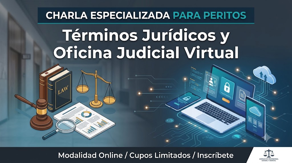 Charla especializada para peritos “Terminos Jurídicos y Oficina Judicial Virtual”